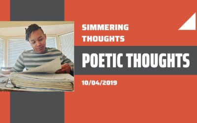 Poetic Thoughts: Simmering Thoughts (07/11/2019)